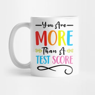 You Are More Than A Test Score Mug